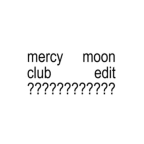 Mercy (moon Club Edit)