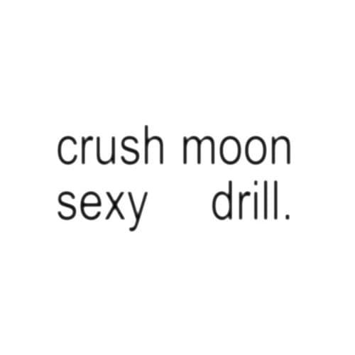 CRUSH (moon Sexy Drill)