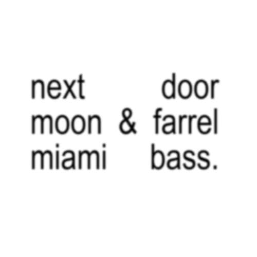 Next Door (moon & Farrel Miami Bass)