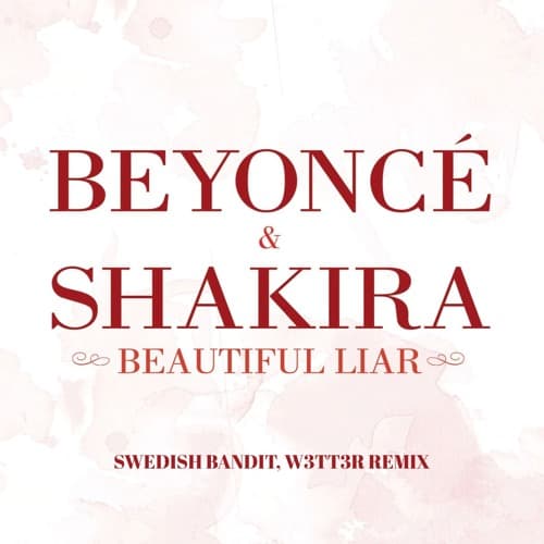 BEAUTIFUL LIAR - (Swedish Bandit, W3TT3R Remix)