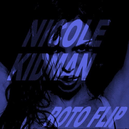 Adéla - Nicole Kidman (Roto Flip) *THANK YOU FOR 12K*