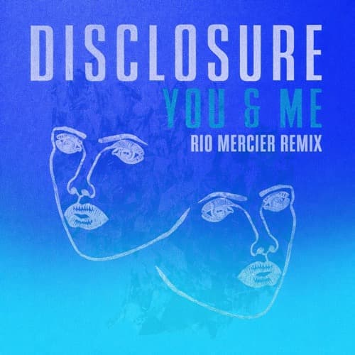 You & Me - Disclosure (Rio Mercier Remix)