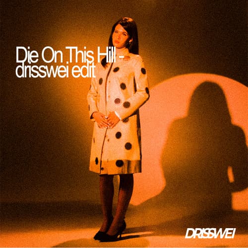 SIENNA SPIRO - Die On This Hill (Drisswei Edit)