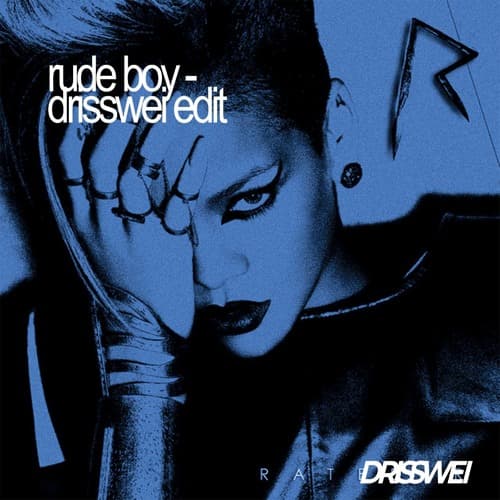 Rude Boy (Drisswei Edit)