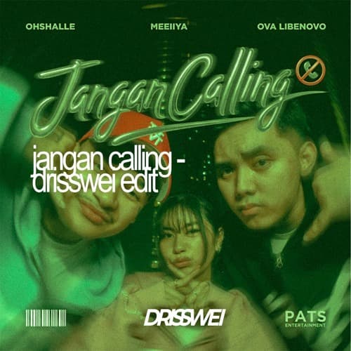 Jangan Calling (BOLHA Drisswei Edit)