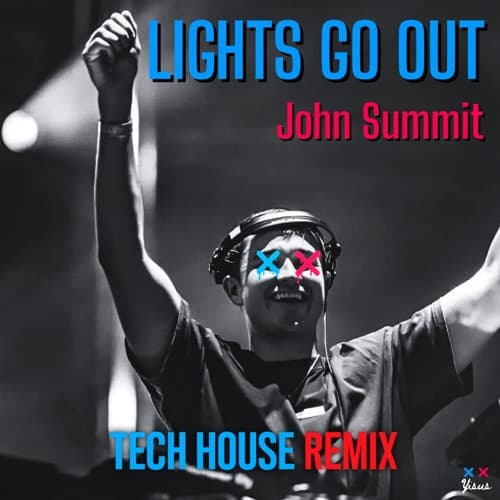 Lights Go Out - John Summit (Yisus Remix)