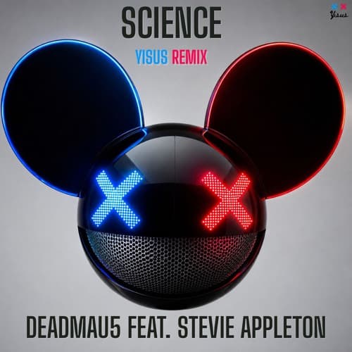 Science feat. Stevie Appleton - Deadmau5 (Yisus Remix)