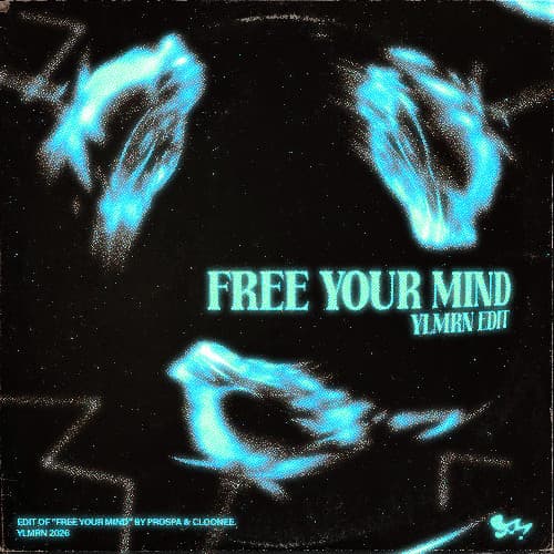 FREE YOUR MIND (YLMRN EDIT)