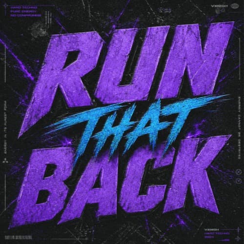 VXNISH - RUN THAT BACK