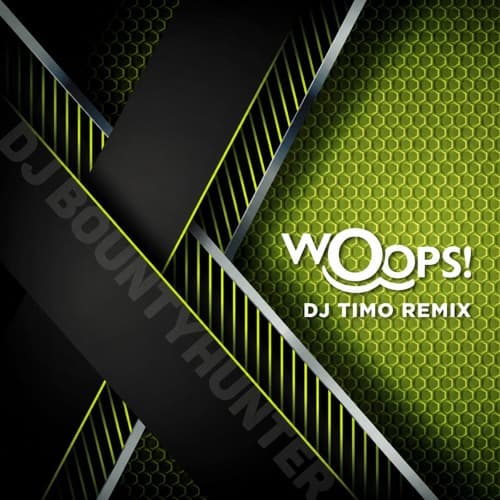 Dj Bountyhunter - Woops (Dj TIMO Remix)