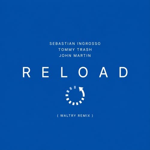 Sebastian Ingrosso, Tommy Trash - Reload (Waltry Remix) (FILTERED VOCAL)