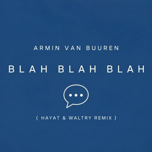 Armin van Buuren - Blah Blah Blah (HayaT x Waltry Remix)