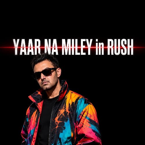 ALFAA - YAAR NA MILEY in RUSH