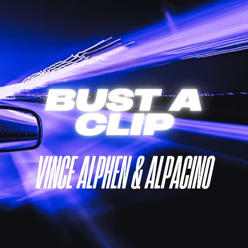 Bust a clip - Vince Alphen & Alpacino