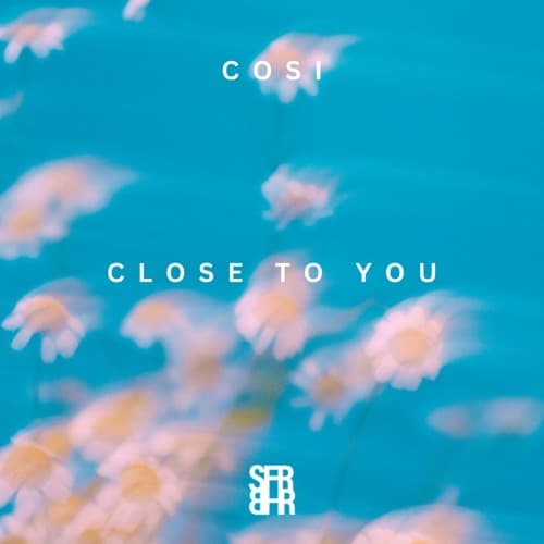 Cosi - Close to you