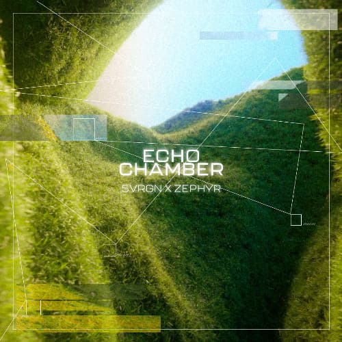 5VRGN & Zephyr - Echo Chamber
