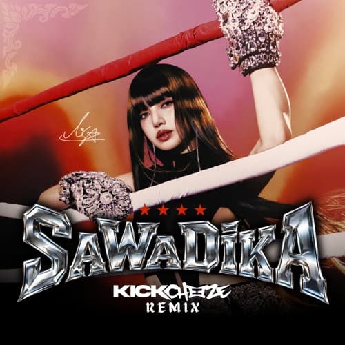 LISA - SaWaDiKa (KICKCHEEZE Remix)