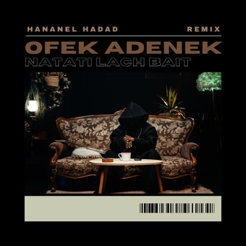 אופק אדנק - נתתי לך בית (Hananel Hadad Remix)