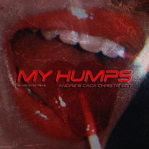 My Humps (Andrz & Caca Christie Edit)