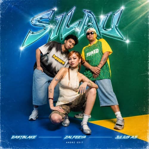 SILAU - EASTBLAKE, ZALEEFYA & JULIUS AJI (Andrz Edit)