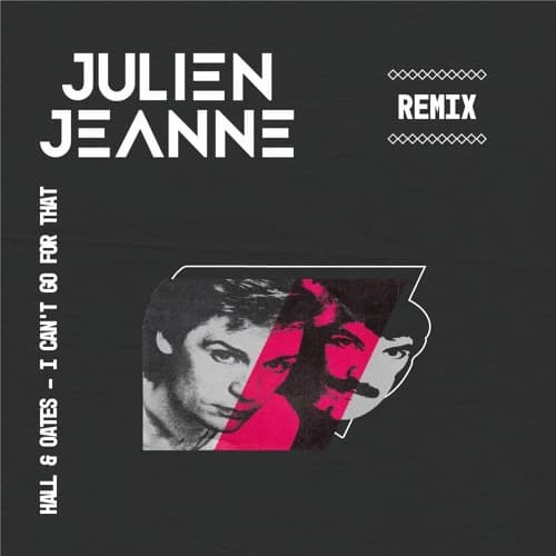 Hall & Oates - I Can't Go For That (Julien Jeanne Remix) DJ SPOONY BBC RADIO 2 SUPPORT*
