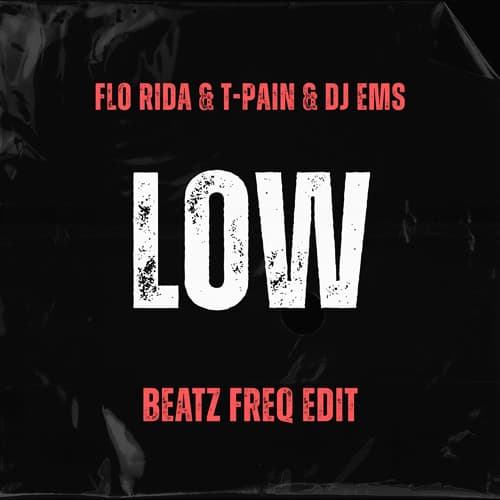 Flo Rida & T-Pain - Low (Beatz Freq Edit)