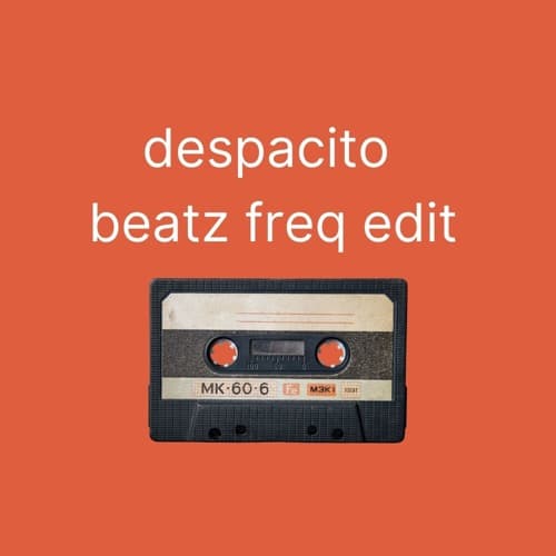 Luis Fonsi & Daddy Yankee - Despacito (Beatz Freq Edit)