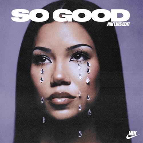 So Good (Nik Luis Edit)