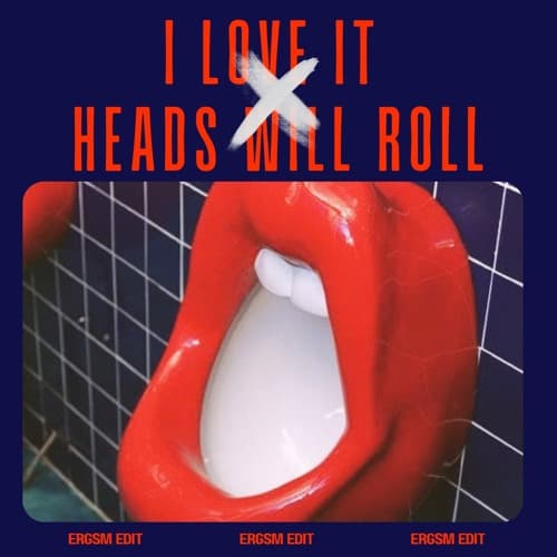 I DON'T CARE X HEADS WILL ROLL (ERGSM EDIT)