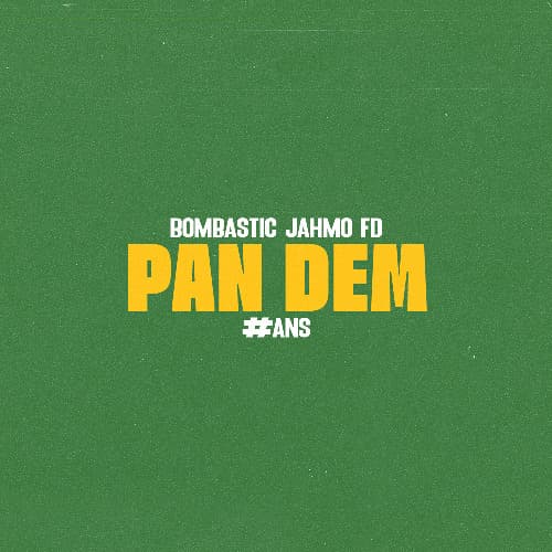Bombastic Jahmo FD & ANS - Pan Dem