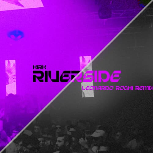 KIRK - RIVERSIDE (ROGHI HARD BOOTLEG)
