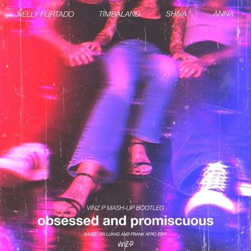 Obsessed and Promiscuous (Vinz P Mash-Up Bootleg Extended Mix)