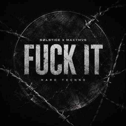 SØLSTICE X MAXYMVS - FUCK IT (Original Mix)