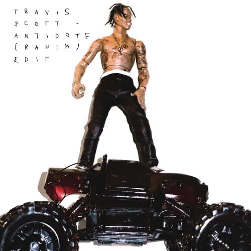 Travis Scott - Antidote (RAHIM Edit) (FREE DL)