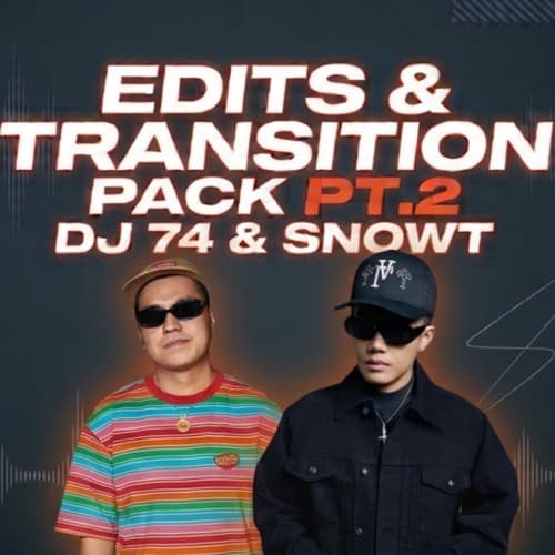 DJ 74 & DJ SnowT - Edits & Transition Pack Pt.2