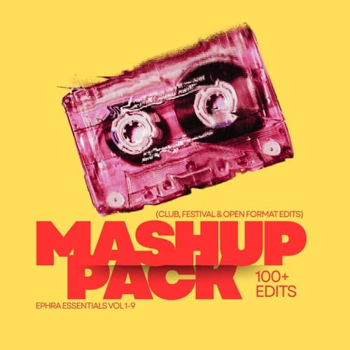 EPHRA MASHUP PACK (CLUB, FESTIVAL & OPEN FORMAT EDITS) 100+ PACK
