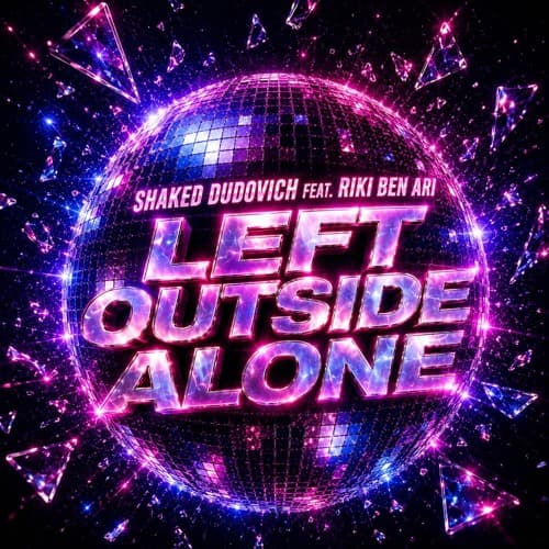 Shaked Dudovich Feat Riki Ben Ari - Left Outside Alone