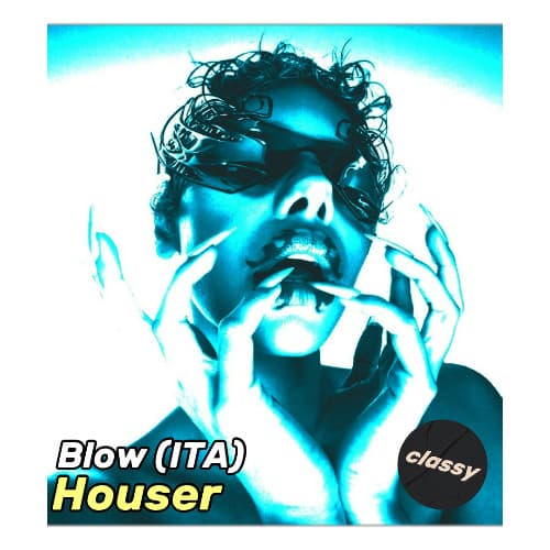 Blow (ITA) - Houser