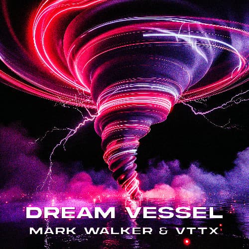 Mark Walker, VTTX - Dream Vessel