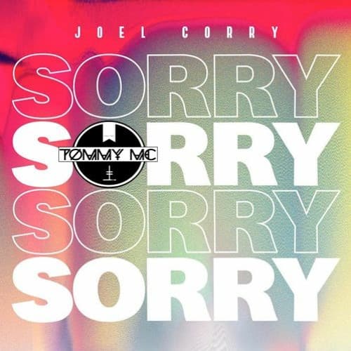 Joel Corry - Sorry (Tommy Mc's Vocal 94 Mix)