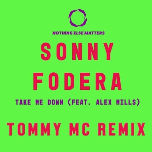 Sonny Fodera Feat Alex Mills - Take Me Down (Tommy Mc Remix)
