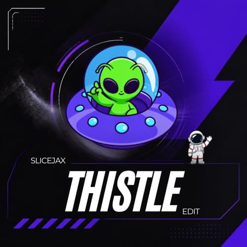 Thistle (SLICEJAX EDIT)
