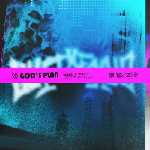GOD'S PLAN (SLOTHKIDD EDIT)