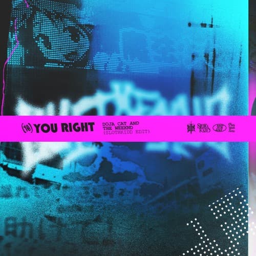 YOU RIGHT (SLOTHKIDD EDIT)
