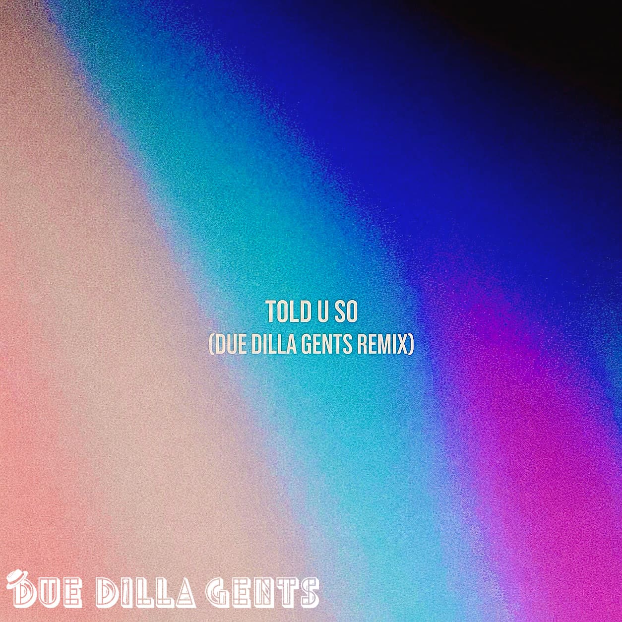 camoufly - Told U So(Due Dilla Gents Remix)
