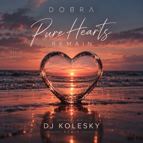 DOBRA - Pure Hearts Remain (Dj Kolesky remix extended)
