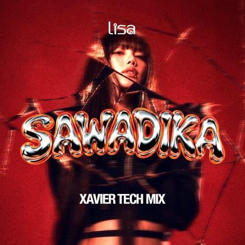 Lisa - Sawadika (Xavier Tech Mix)