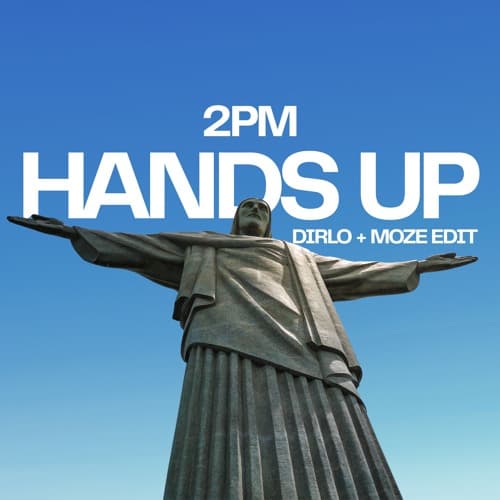 2PM - HANDS UP (DIRLO + MOZE EDIT)