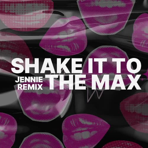 Shake It to The Max (JENNIE Remix) #4 on Hypeddit World
