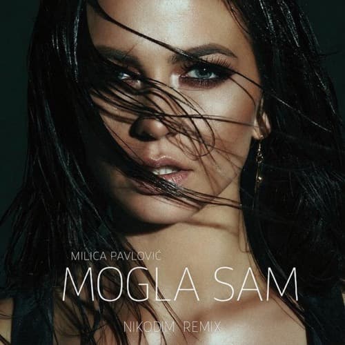 Milica Pavlović - Mogla sam (Nikodim Remix)